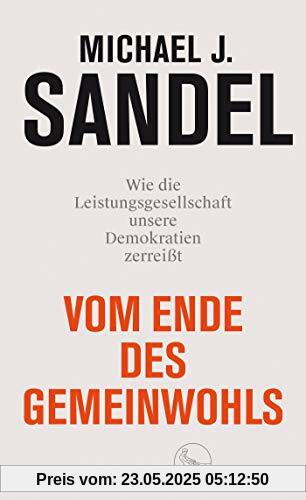 Vom Ende des Gemeinwohls: Wie die Leistungsgesellschaft unsere Demokratien zerreißt