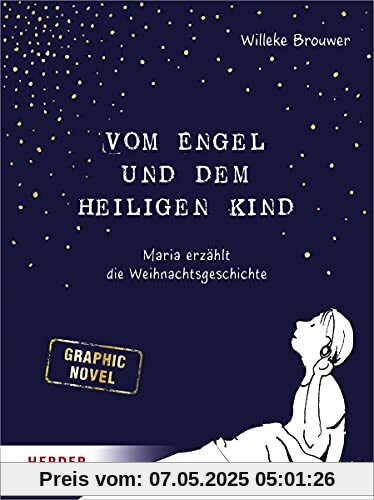 Vom Engel und dem heiligen Kind: Maria erzählt die Weihnachtsgeschichte