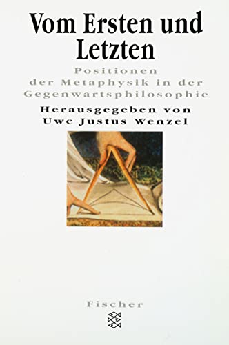 Vom Ersten und Letzten: Positionen der Metaphysik in der Gegenwartsphilosophie Vom Ersten und Letzten: Positionen der Metaphysik in der Gegenwartsphilosophie