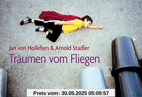 Vom Fliegen und anderen Kinderträumen (cadeau)