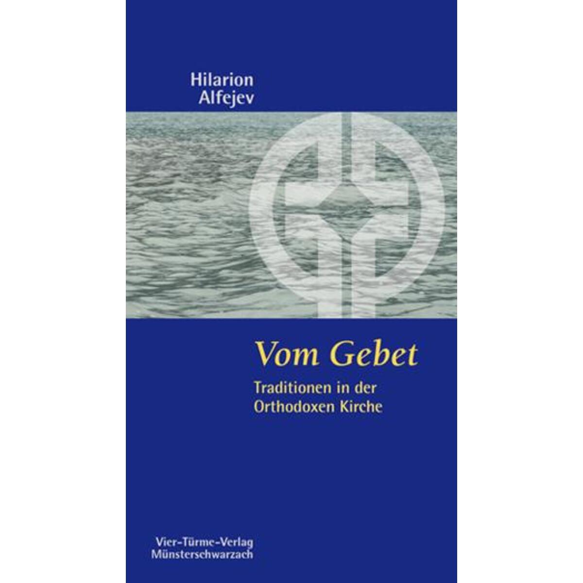 Vom Gebet Vom Gebet von Vier Tuerme GmbH