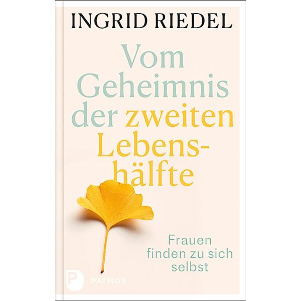 Vom Geheimnis der zweiten Lebenshälfte von Patmos-Verlag
