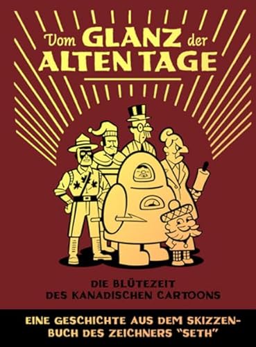 Vom Glanz der Alten Tage: Die Blütezeit des Canadischen Cartoons