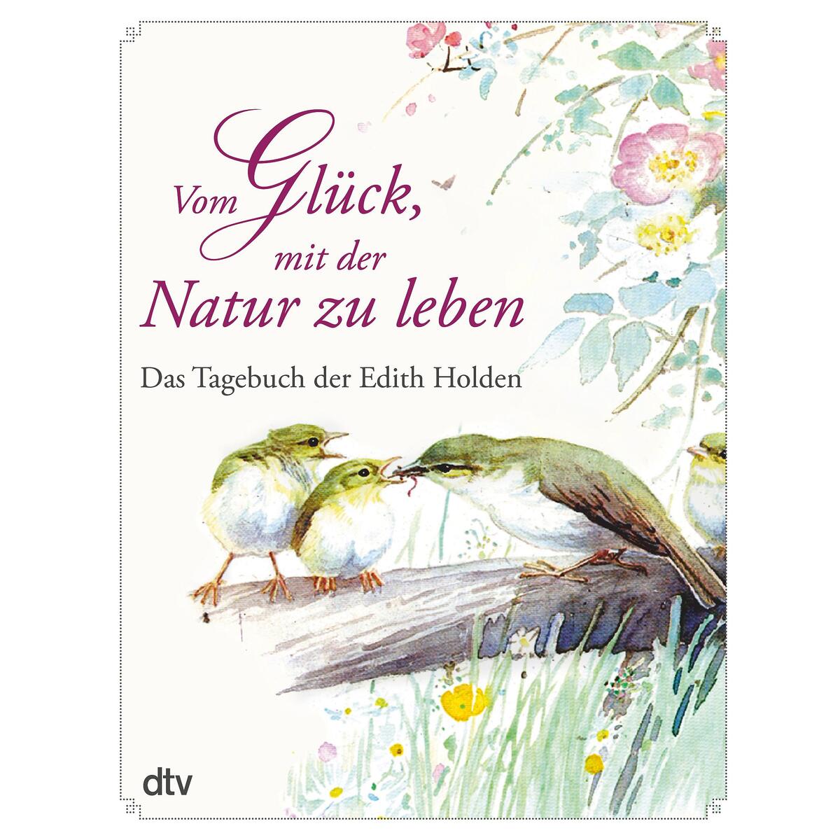 Vom Glück, mit der Natur zu leben von dtv