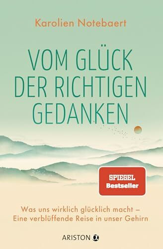 Vom Glück der richtigen Gedanken: Was uns wirklich glücklich macht – Eine verblüffende Reise i... Vom Glück der richtigen Gedanken: Was uns wirklich glücklich macht – Eine verblüffende Reise i...