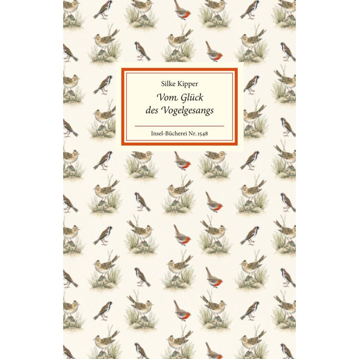 Vom Glück des Vogelgesangs Vom Glück des Vogelgesangs von Insel Verlag GmbH