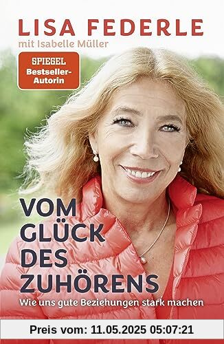 Vom Glück des Zuhörens: Wie uns gute Beziehungen stark machen | Das neue Buch der bekannten Notärztin und Spiegel-Bestseller-Autorin Vom Glück des Zuhörens: Wie uns gute Beziehungen stark machen | Das neue Buch der bekannten Notärztin und Spiegel-Bestseller-Autorin
