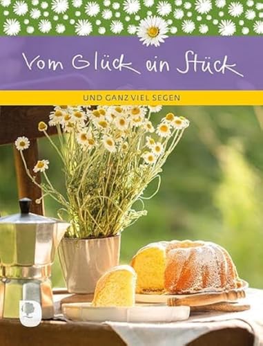 Vom Glück ein Stück: Und ganz viel Segen (Eschbacher Geschenkheft) von Verlag am Eschbach