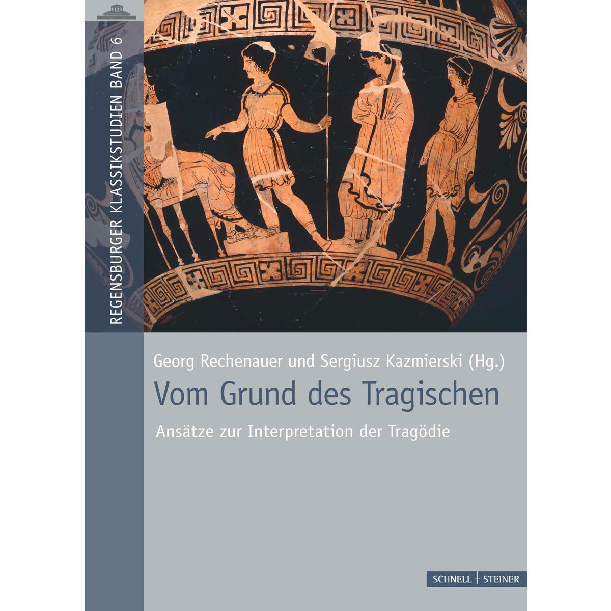 Vom Grund des Tragischen Vom Grund des Tragischen von Schnell & Steiner GmbH