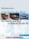 Vom Guten das Beste 1. Die ersten 100 Jahre 1883 - 1983. Von Daimler und Benz zur Daimler Chrysler AG