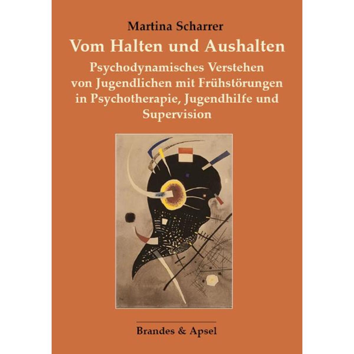 Vom Halten und Aushalten von Brandes + Apsel Verlag Gm