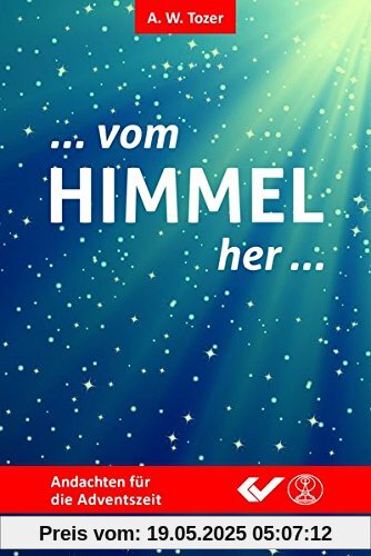 Vom Himmel her: Adventsandachten