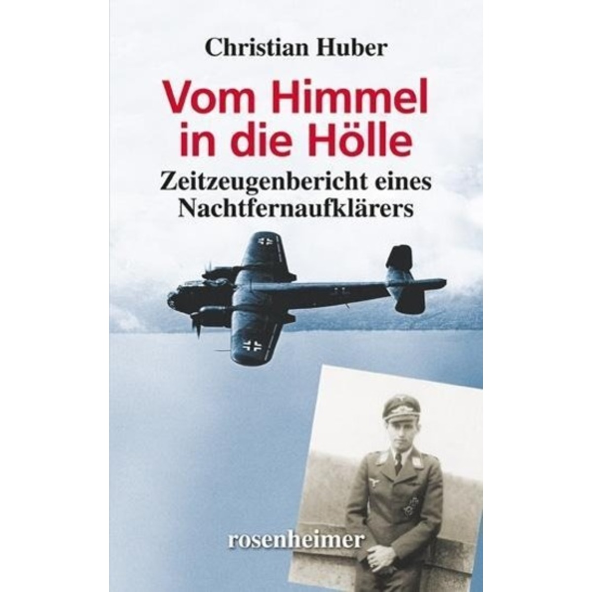Vom Himmel in die Hölle von Rosenheimer Verlagshaus