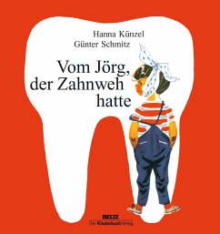 Vom Jörg, der Zahnweh hatte von Beltz / Beltz   Der KinderbuchVerlag