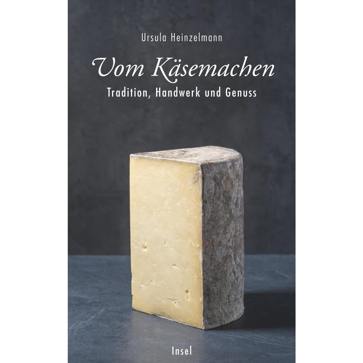 Vom Käsemachen Vom Käsemachen von Insel Verlag GmbH