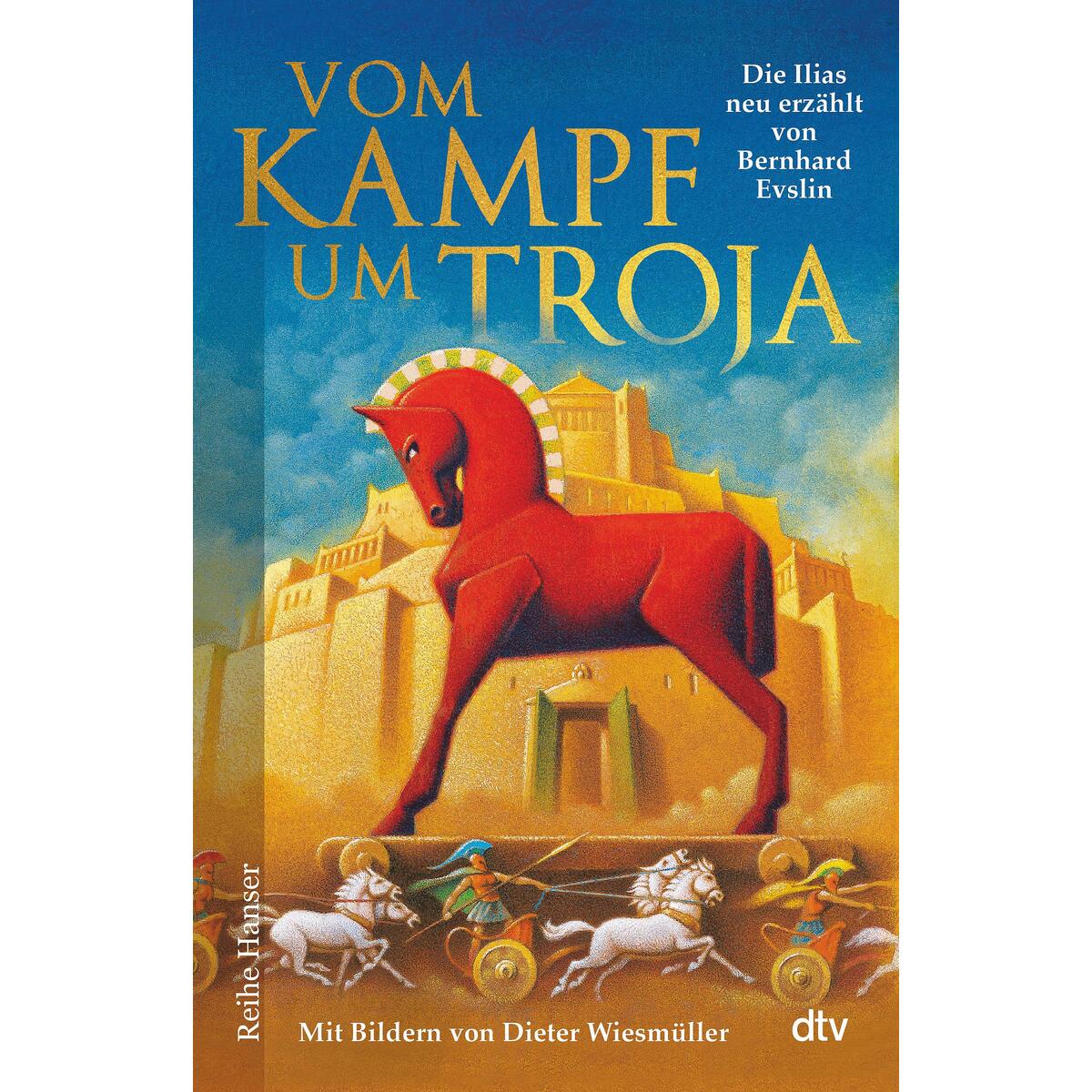 Vom Kampf um Troja Vom Kampf um Troja von dtv Verlagsgesellschaft
