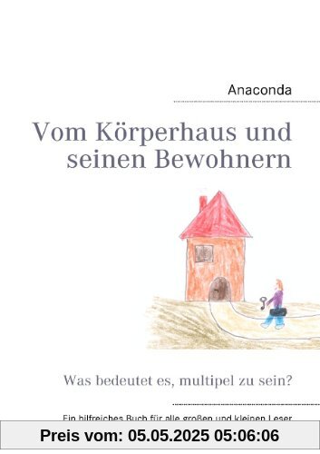 Vom Körperhaus und seinen Bewohnern: Was bedeutet es, multipel zu sein?