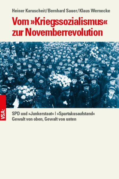 Vom »Kriegssozialismus« zur Novemberrevolution: SPD und »Junkerstaat« |»Spartakusaufstand« | G... Vom »Kriegssozialismus« zur Novemberrevolution: SPD und »Junkerstaat« |»Spartakusaufstand« | G...