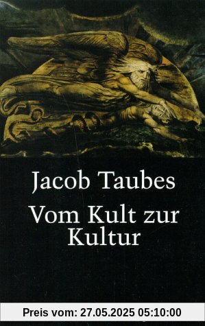 Vom Kult zur Kultur: Bausteine zu einer Kritik der historischen Vernunft. Gesammelte Aufsätze zur Religions- und Geistesgeschichte Vom Kult zur Kultur: Bausteine zu einer Kritik der historischen Vernunft. Gesammelte Aufsätze zur Religions- und Geistesgeschichte