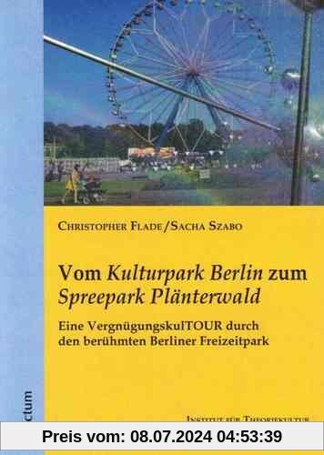 Vom Kulturpark Berlin zum Spreepark Plänterwald: Eine VergnügungskulTOUR durch den berühmten Berliner Freizeitpark