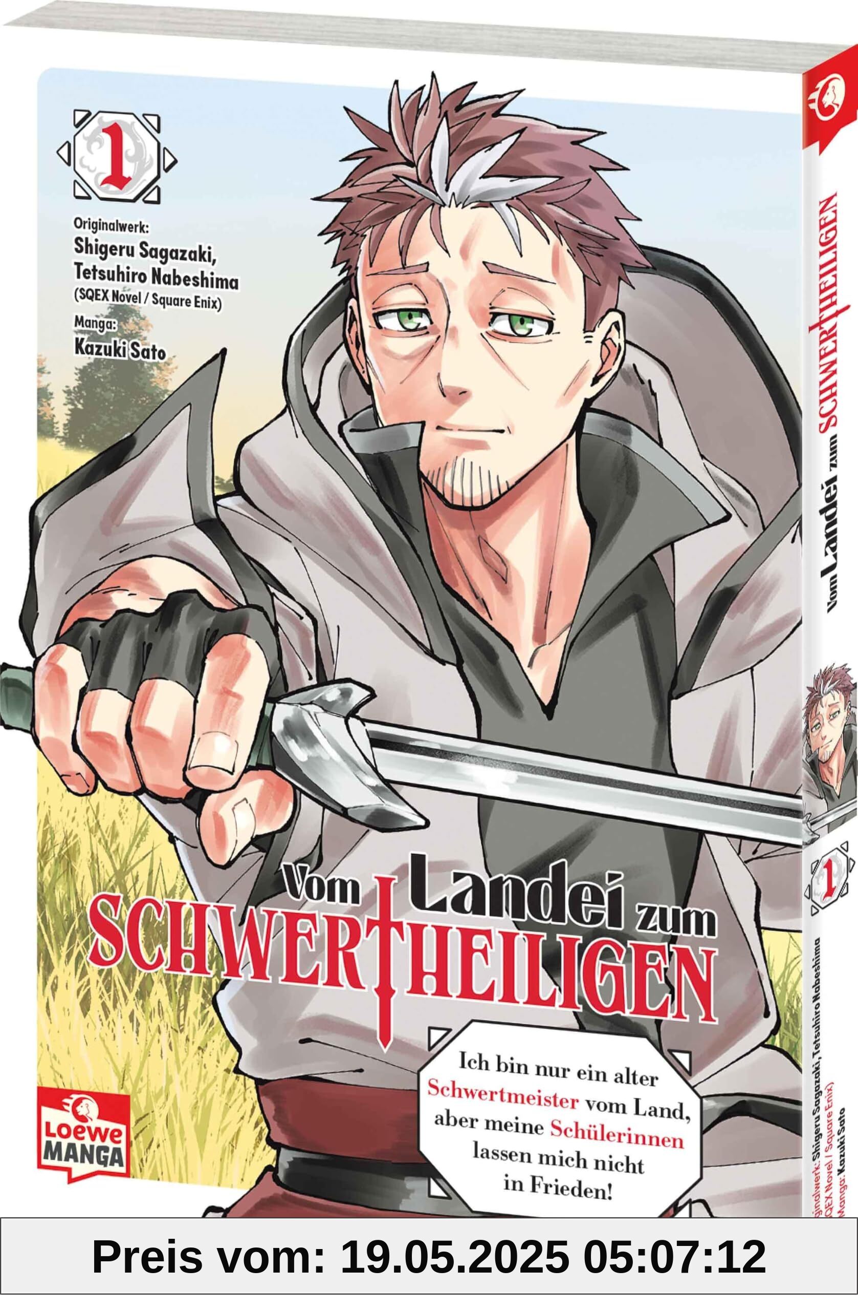 Vom Landei zum Schwertheiligen - Ich bin nur ein alter Schwertmeister vom Land, aber meine Schülerinnen lassen mich nicht in Frieden! 01: Die Mangavorlage zum neuen Hit-Anime