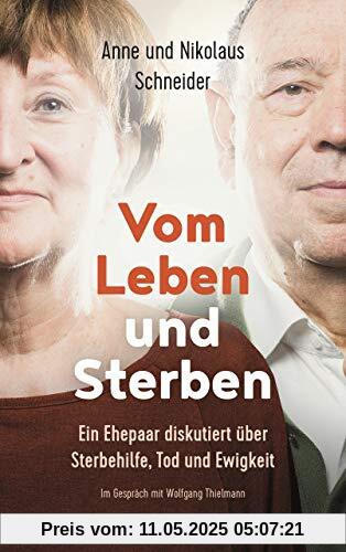 Vom Leben und Sterben: Ein Ehepaar diskutiert über Sterbehilfe, Tod und Ewigkeit