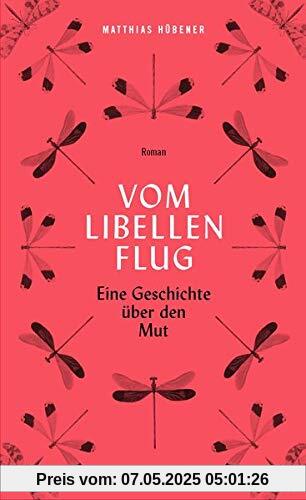 Vom Libellenflug: Eine Geschichte über den Mut