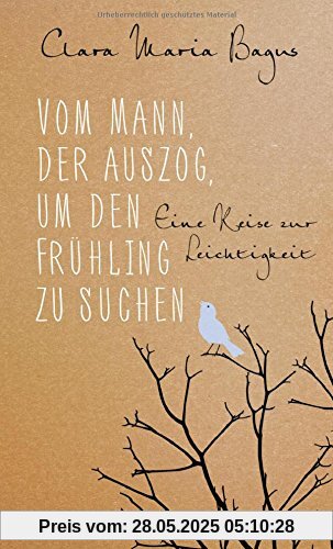 Vom Mann, der auszog, um den Frühling zu suchen: Eine Reise zur Leichtigkeit