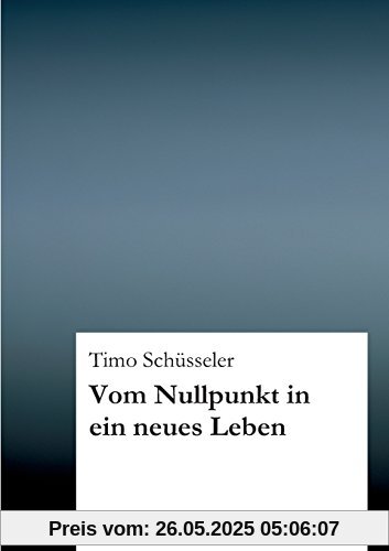 Vom Nullpunkt in ein neues Leben