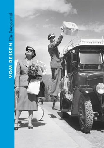 Vom Reisen. Ein Fotojournal Vom Reisen. Ein Fotojournal