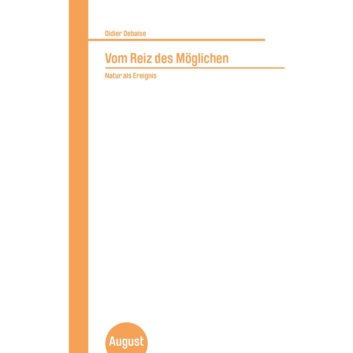 Vom Reiz des Möglichen von August Verlag