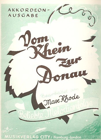 Vom Rhein zur Donau: Neues Lieder-Potpourri. op. 76. Akkordeon. von Benjamin - Simrock