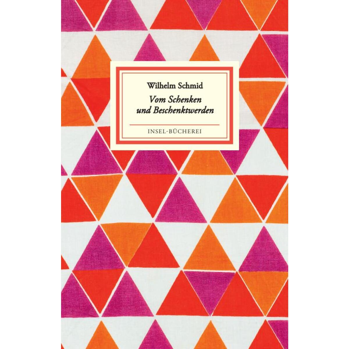Vom Schenken und Beschenktwerden Vom Schenken und Beschenktwerden von Insel Verlag GmbH