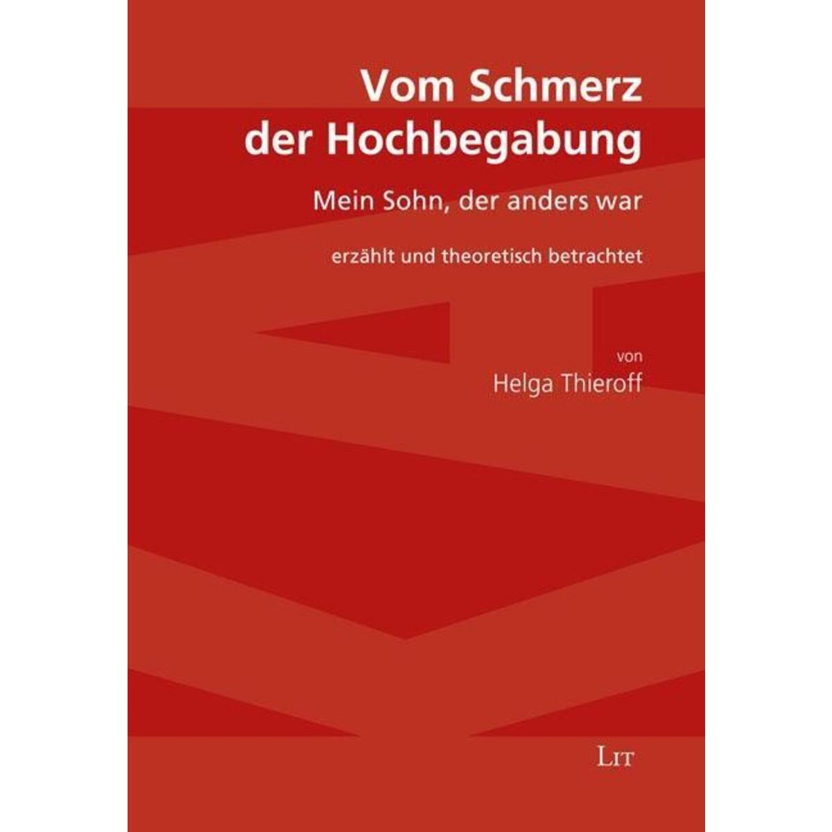 Vom Schmerz der Hochbegabung Vom Schmerz der Hochbegabung von Lit Verlag