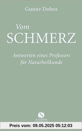 Vom Schmerz: Antworten eines Professors der Naturheilkunde Vom Schmerz: Antworten eines Professors der Naturheilkunde
