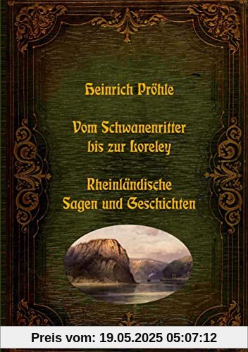 Vom Schwanenritter bis zur Loreley - Rheinländische Sagen und Geschichten: DE (Lebendiges Brauchtum - Sagen, Märchen und Legenden aus aller Welt)