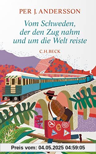Vom Schweden, der den Zug nahm und um die Welt reiste