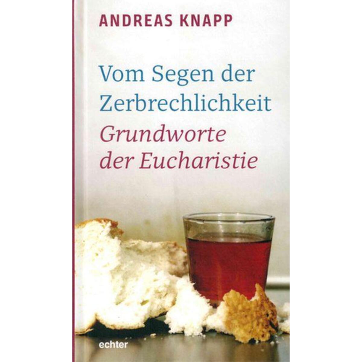 Vom Segen der Zerbrechlichkeit von Echter Verlag GmbH