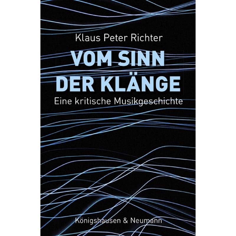 Vom Sinn der Klänge | Eine kritische Musikgeschichte