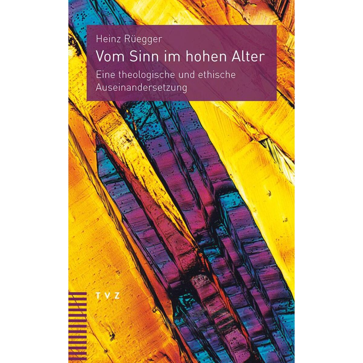 Vom Sinn im hohen Alter von Theologischer Verlag Ag