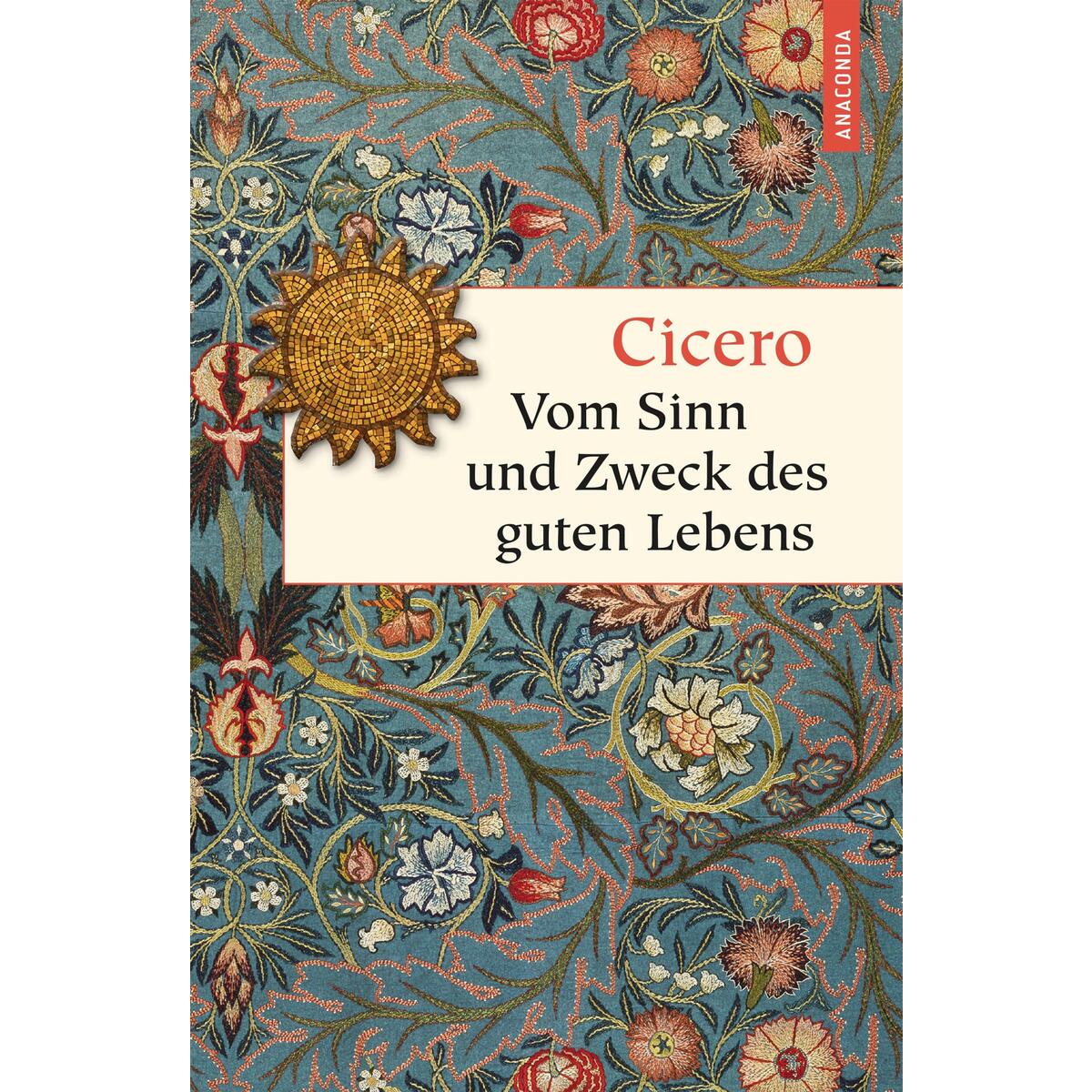 Vom Sinn und Zweck des guten Lebens Vom Sinn und Zweck des guten Lebens von Anaconda Verlag