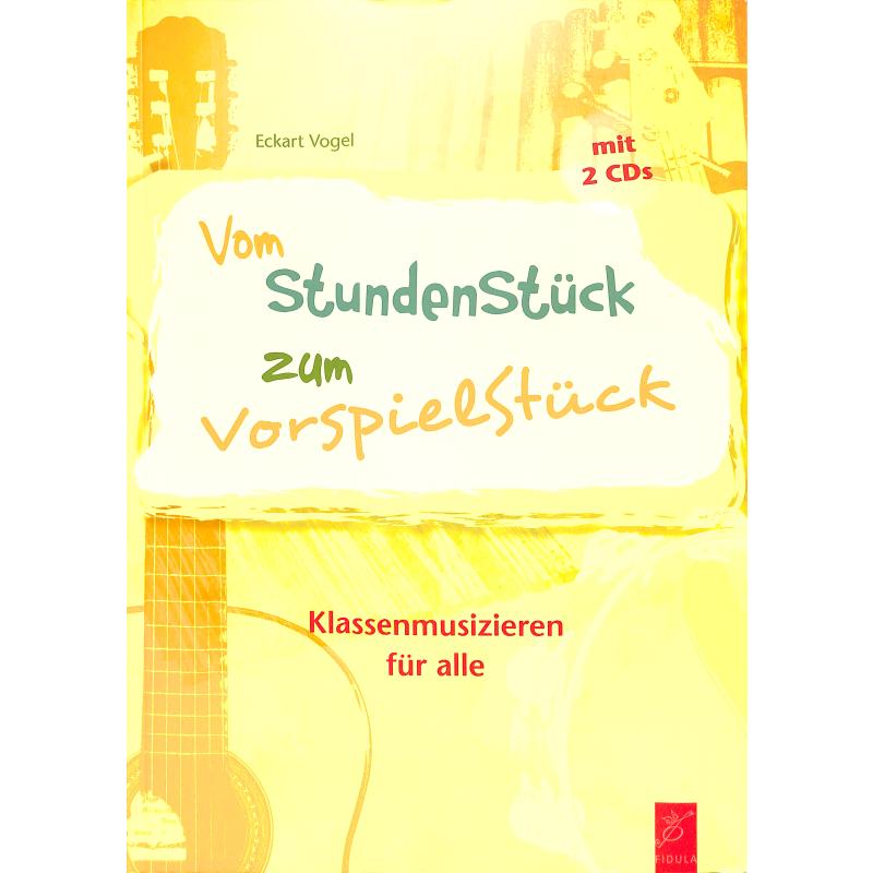 Vom StundenStück zum VorspielStück Vom StundenStück zum VorspielStück