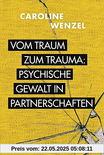 Vom Traum zum Trauma. Psychische Gewalt in Partnerschaften.