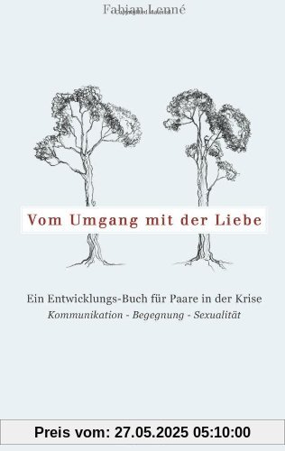 Vom Umgang mit der Liebe: Entwicklungs-Buch für Paare