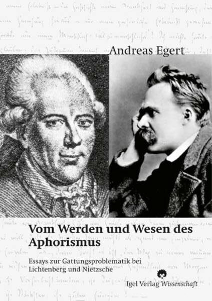 Vom Werden und Wesen des Aphorismus.: Essays zur Gattungsproblematik bei Lichtenberg und Nietz... Vom Werden und Wesen des Aphorismus.: Essays zur Gattungsproblematik bei Lichtenberg und Nietz...