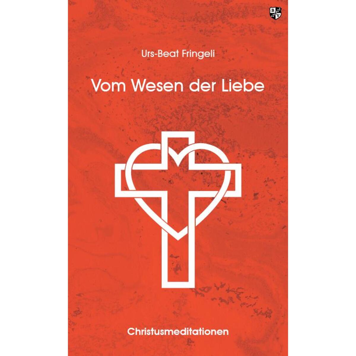 Vom Wesen der Liebe von Bernardus-Verlag