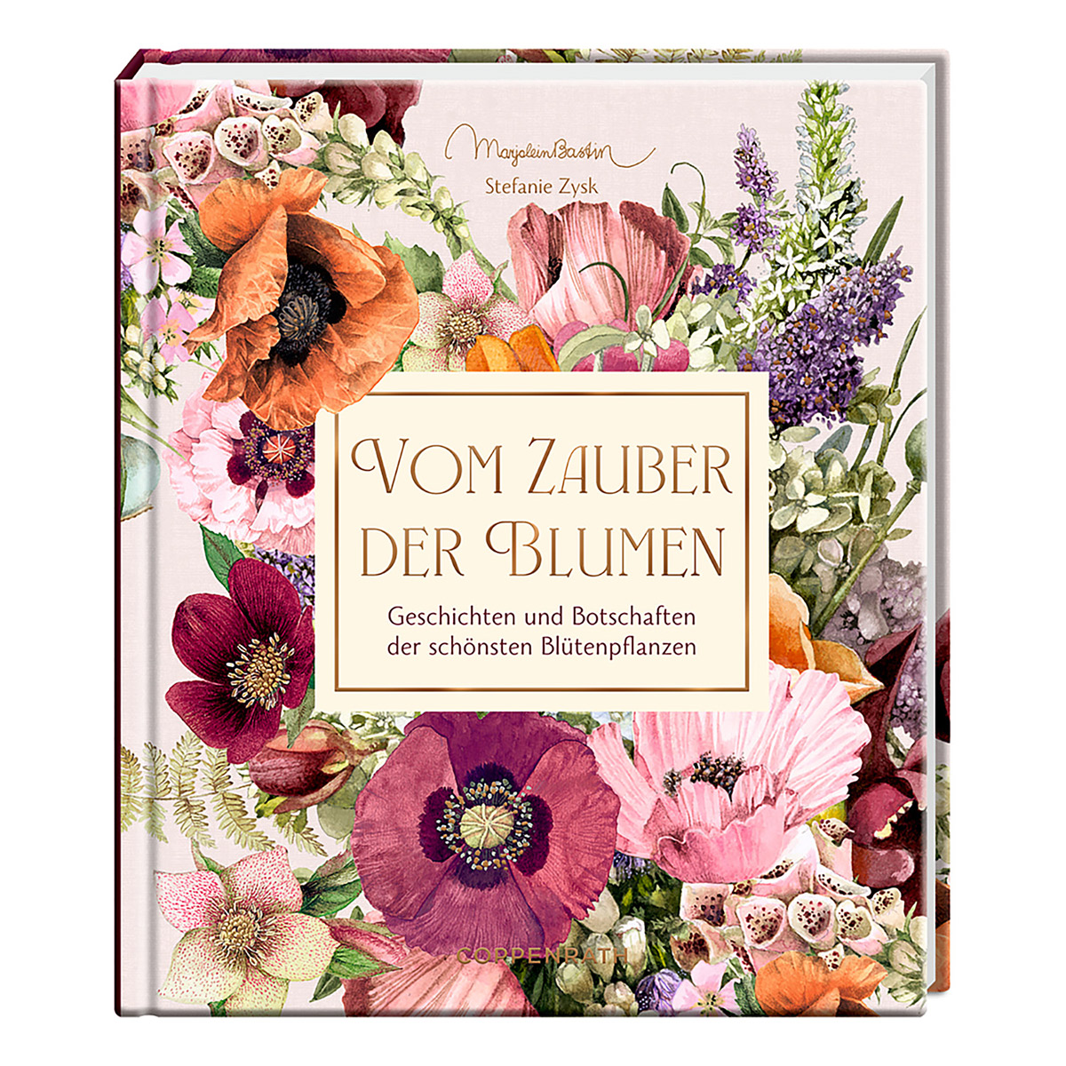 Vom Zauber der Blumen Vom Zauber der Blumen von Coppenrath Verlag