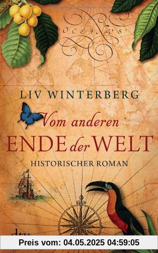 Vom anderen Ende der Welt: Historischer Roman