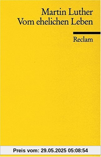 Vom ehelichen Leben und andere Schriften über die Ehe Vom ehelichen Leben und andere Schriften über die Ehe