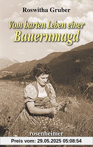 Vom harten Leben einer Bauernmagd Vom harten Leben einer Bauernmagd
